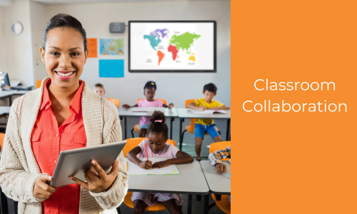 Enhancing Classroom Collaboration with EdTech